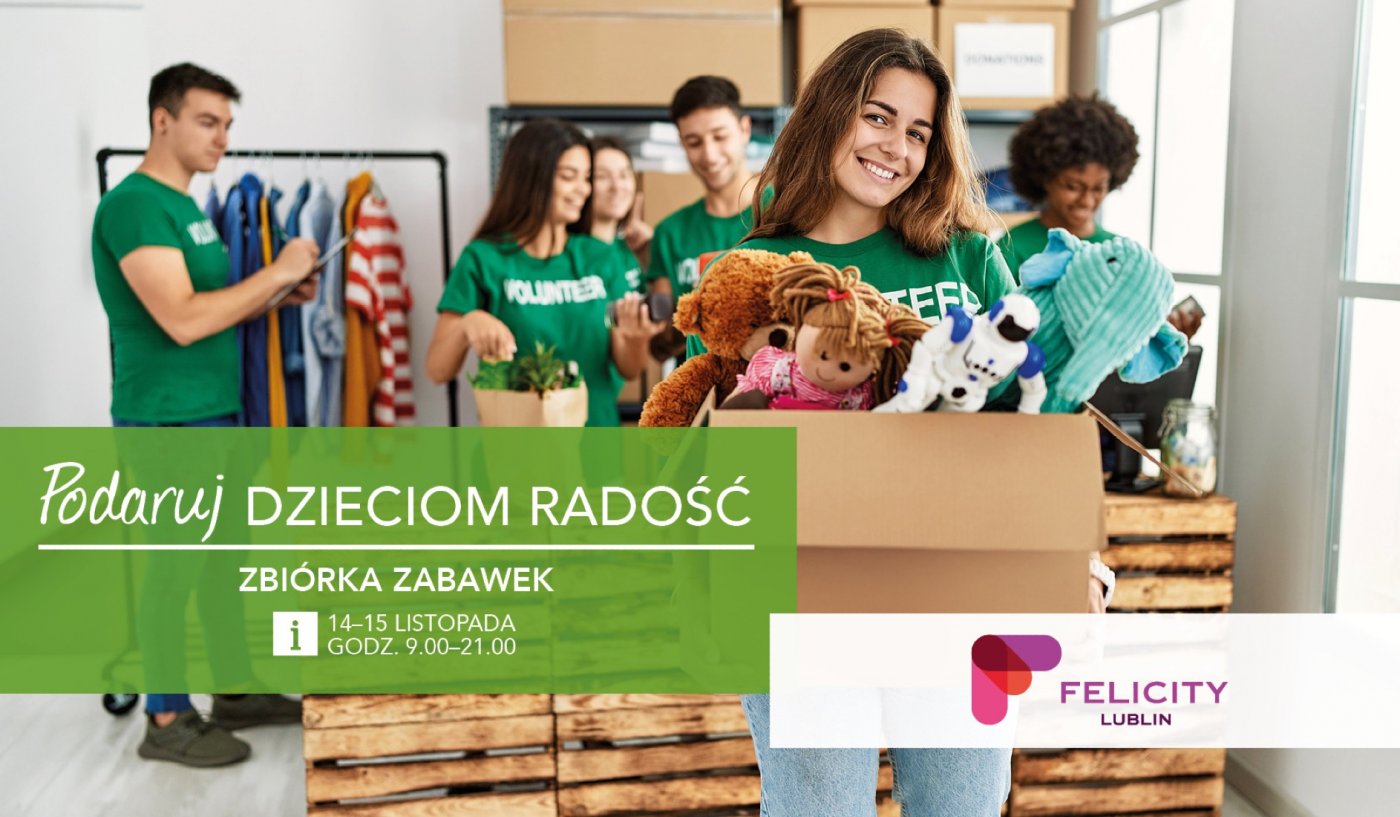 ZBI\u00d3RKA ZABAWEK W FELICITY LUBLIN