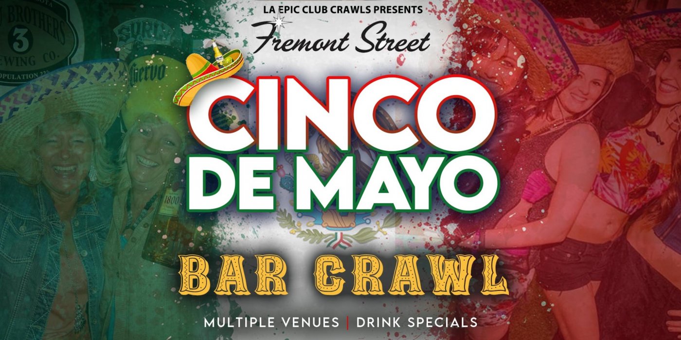 Cinco de Mayo Fremont Street Bar Crawl