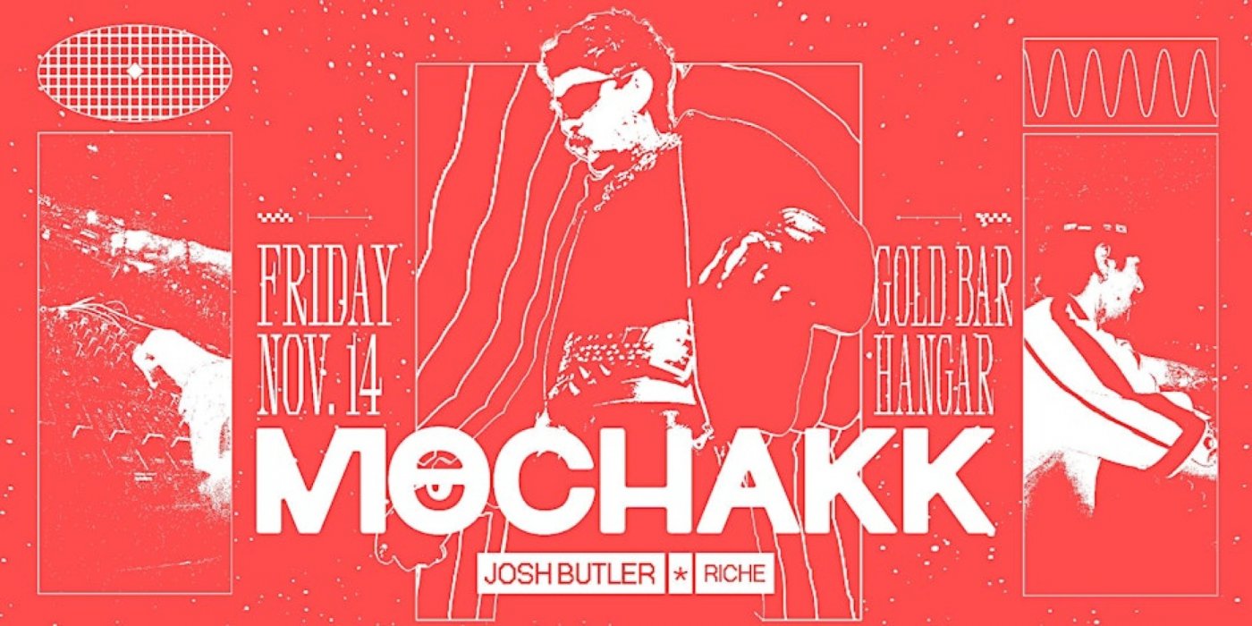MOCHAKK at Gold Bar Hangar