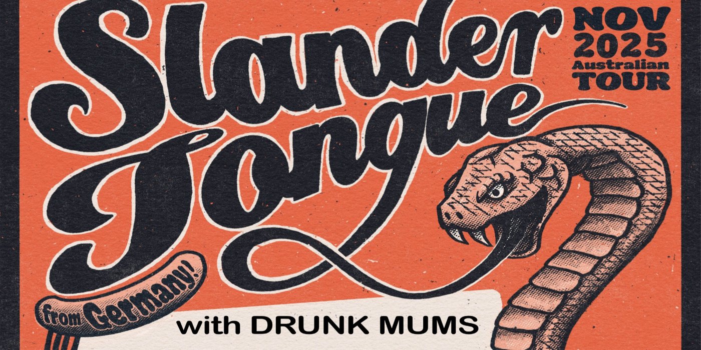Slander Tongue (Germany) + Drunk Mums (Naarm)