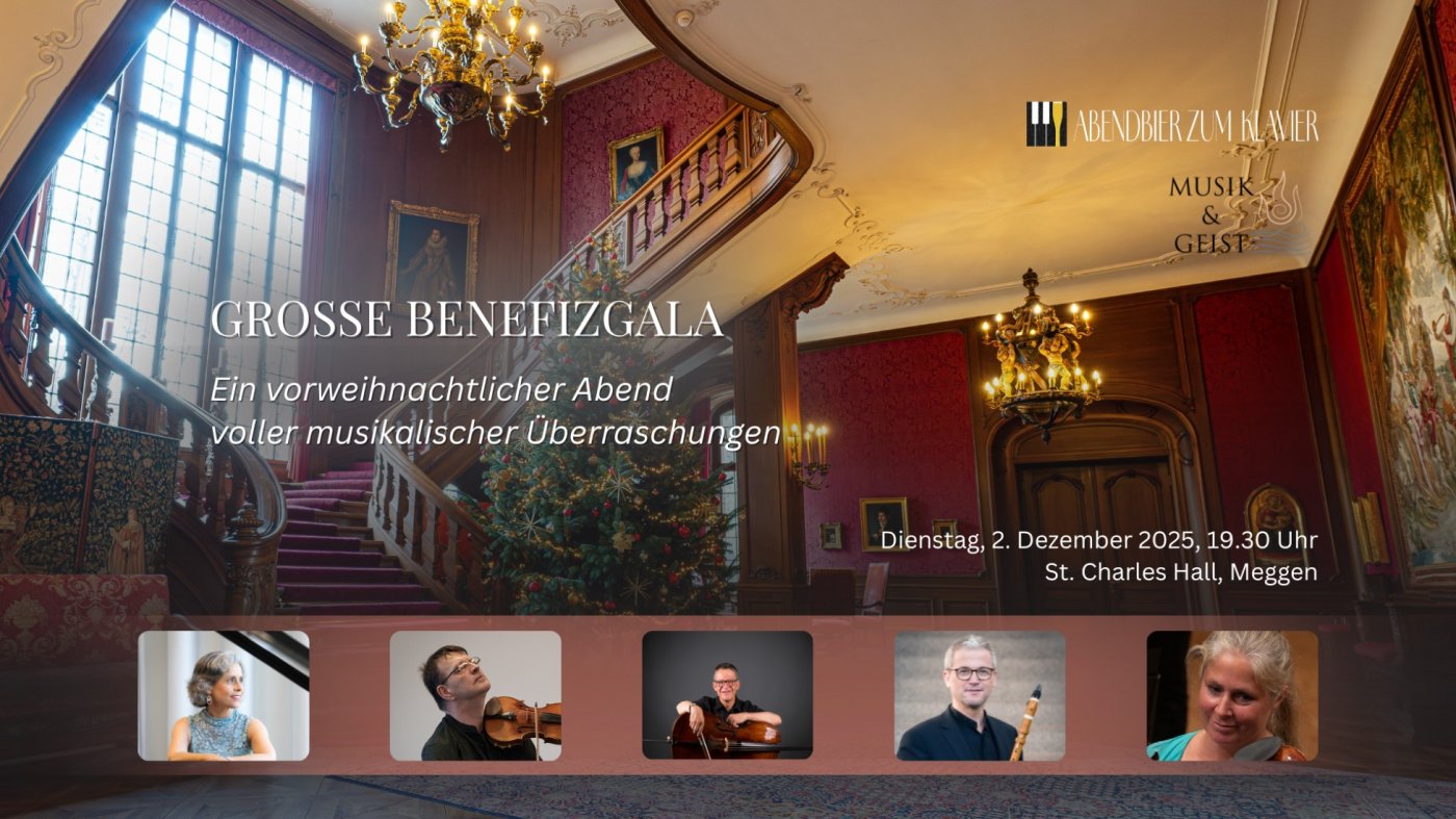 Grosse Benefizgala zu Gunsten von \u00abAbendbier zum Klavier\u00bb und \u00abMusik & Geist\u00bb