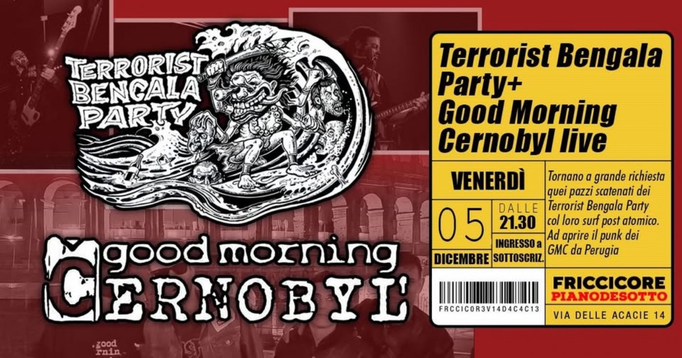 Terrorist Bengala Party + Good Morning Cernobyl' LIVE @ FricciCore