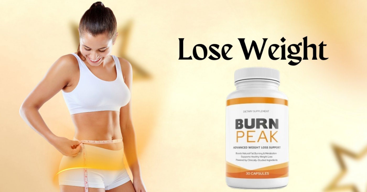 Burn Peak Supplement \u2013 Official Website for Safe Weight Loss Support