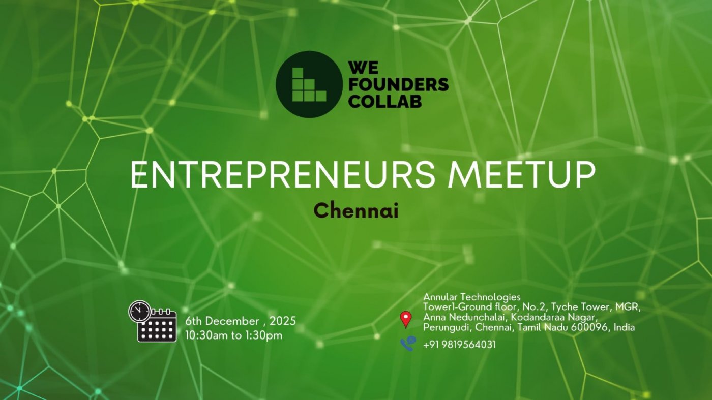Entrepreneurs Meetup by We Founders Collab CHENNAI