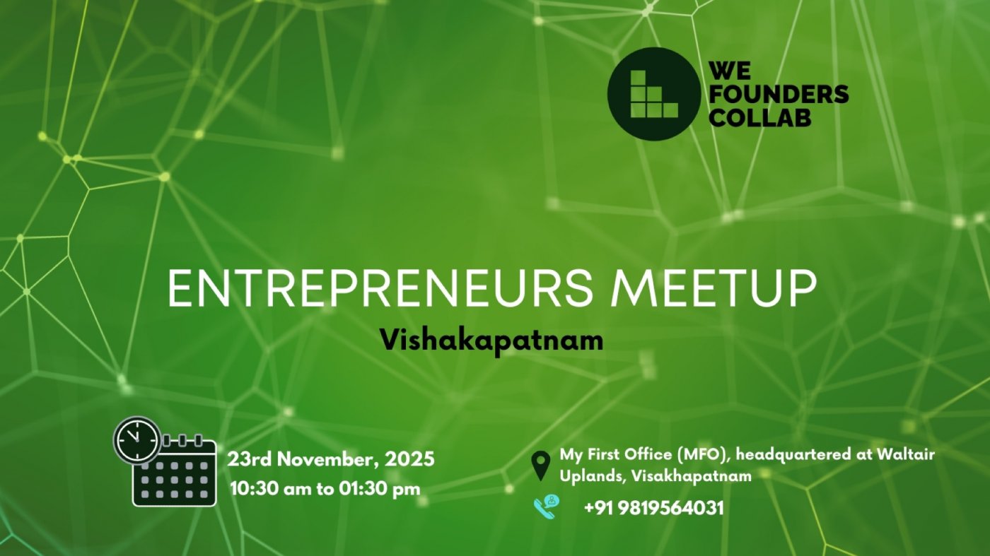 Entrepreneurs Meetup by We Founders Collab Visakhapatnam 2025