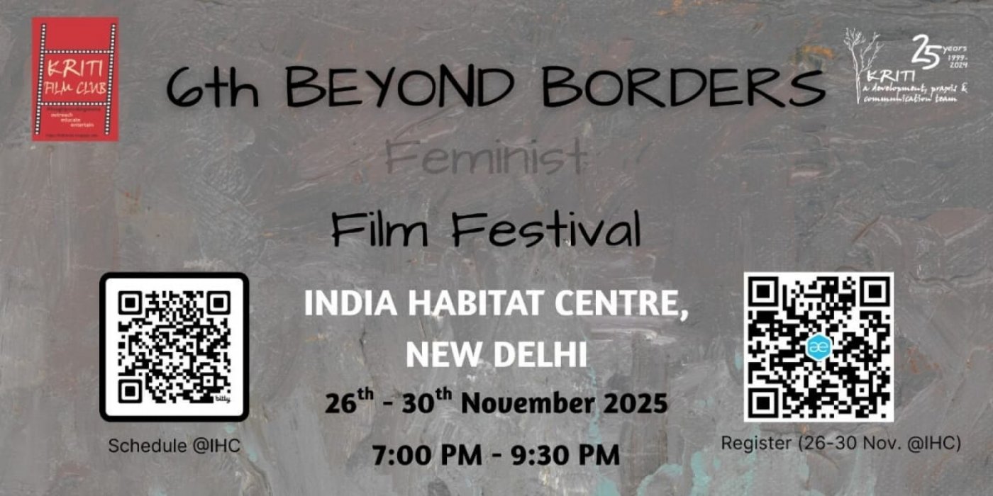 6th Beyond Borders Film Festival @India Habitat Centre