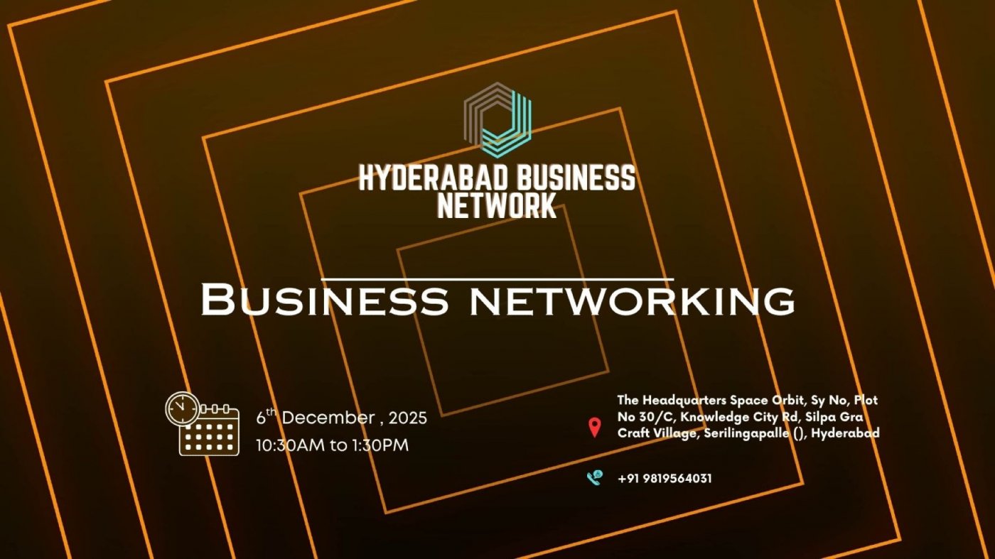 HYDERABAD BUSINESS NETWORK | BUSINESS NETWORKING 2025