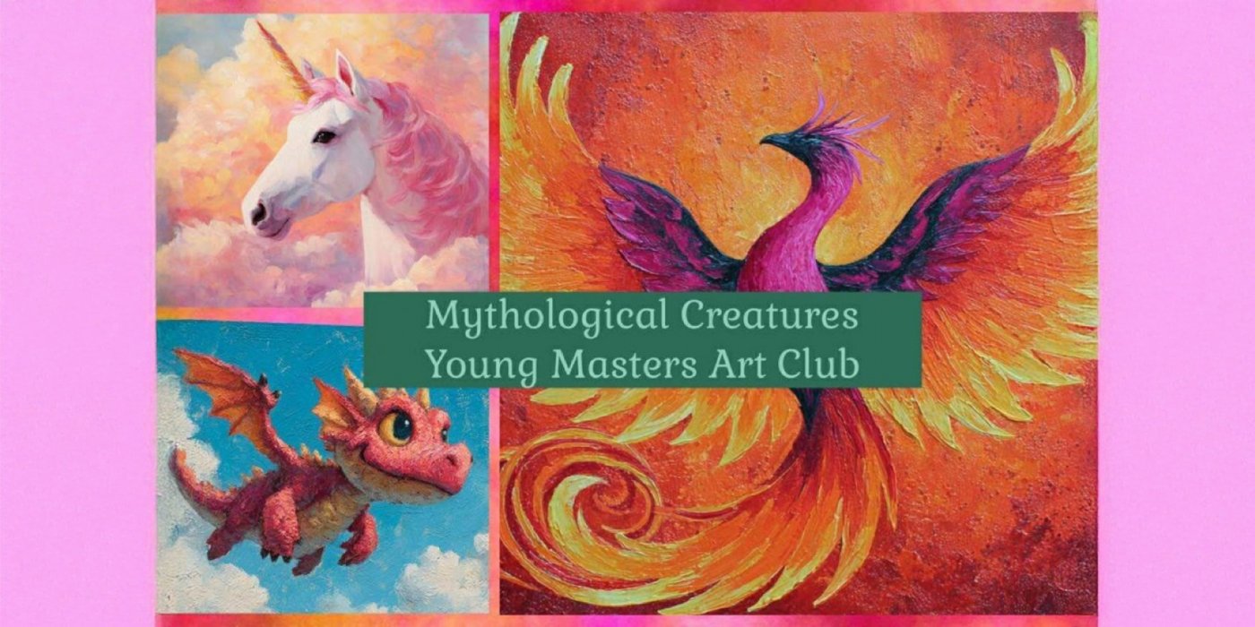 Young Masters Youth Art Club: Acrylic Painting -Mythological Creatures (Ages 9-Teen)