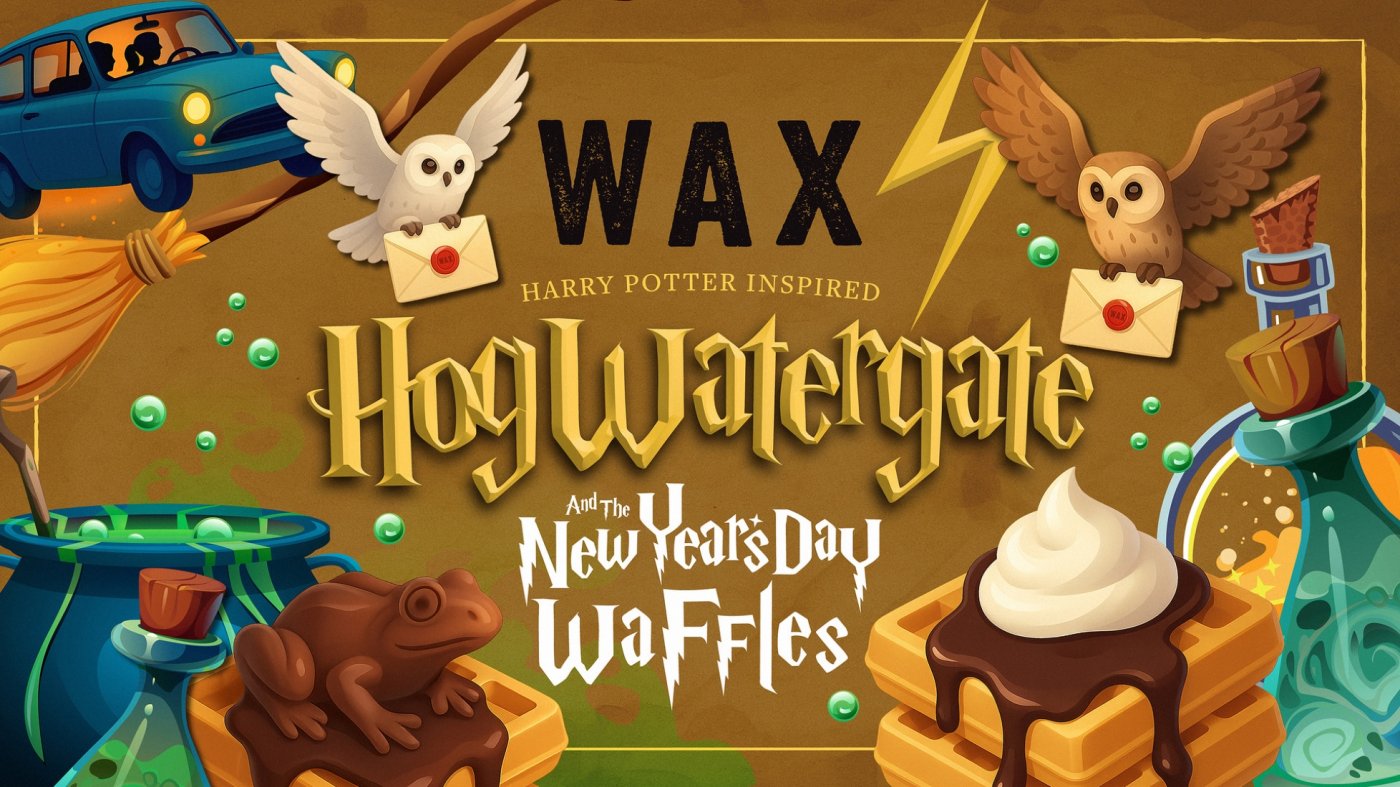 New Year's Waffle House - WAX Watergate