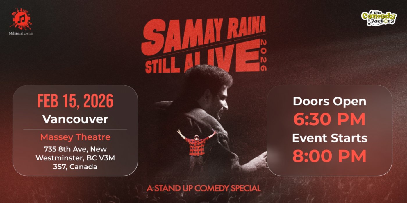 Samay Raina "Still Alive" - Vancouver - 15th Feb, 2026