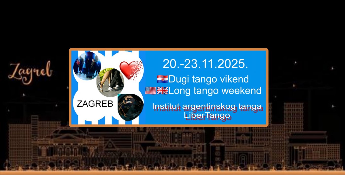 Dugi Tango Vikend \/ Long Tango Weekend Zagreb