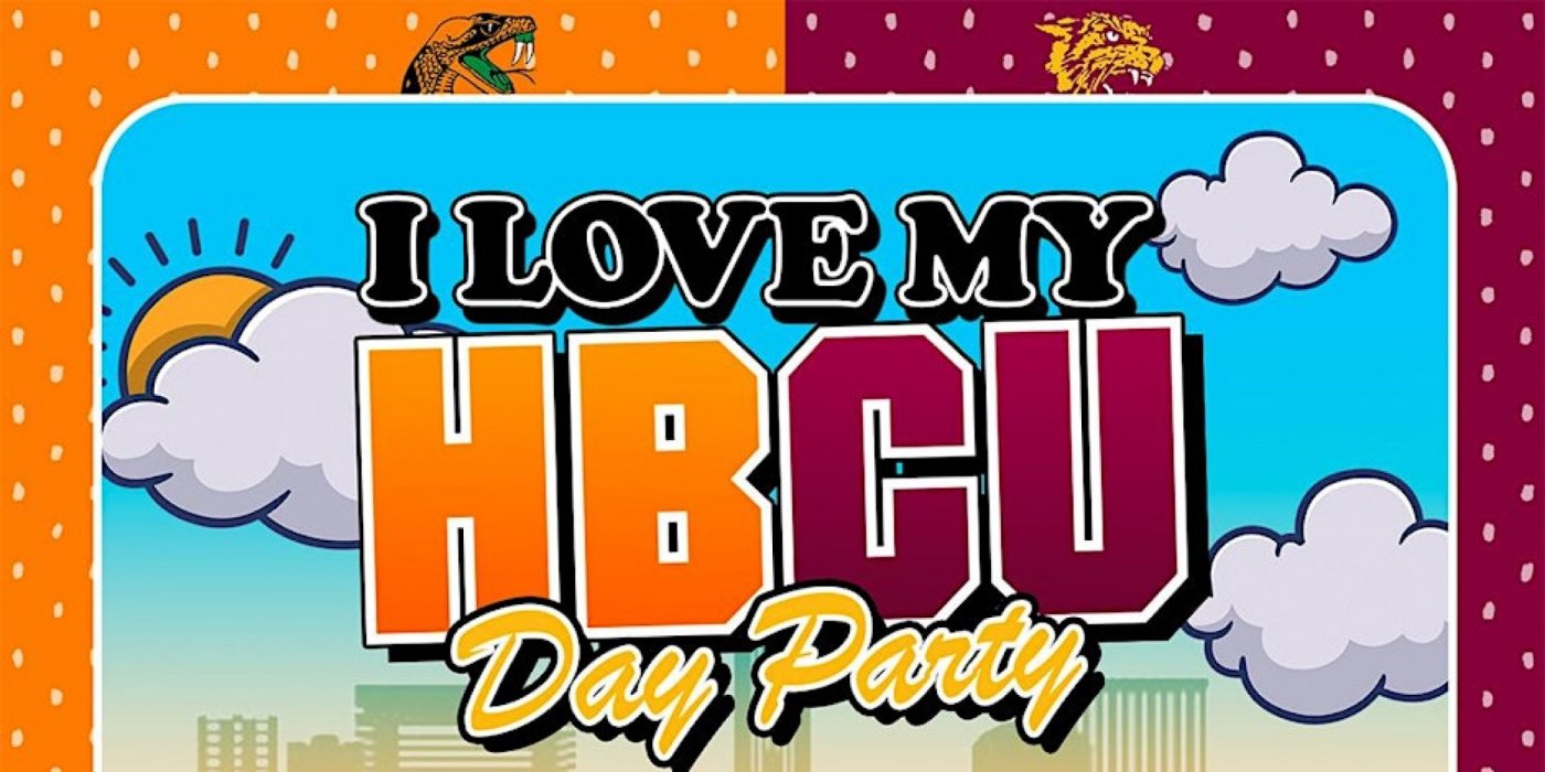I LOVE MY HBCU DAY PARTY - THE BIGGEST DAY PARTY OF CLASSIC WEEKEND!