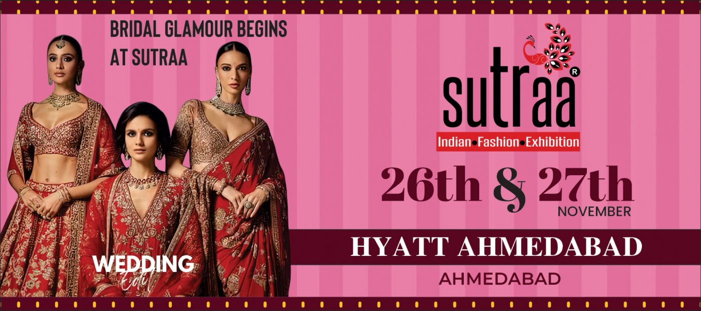 SUTRAA EXHIBITION - AHMEDABAD