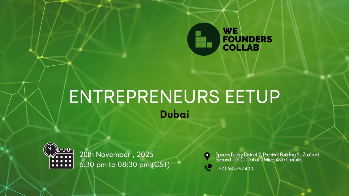 Entrepreneurs Meetup by We Founders Collab Dubai 2025