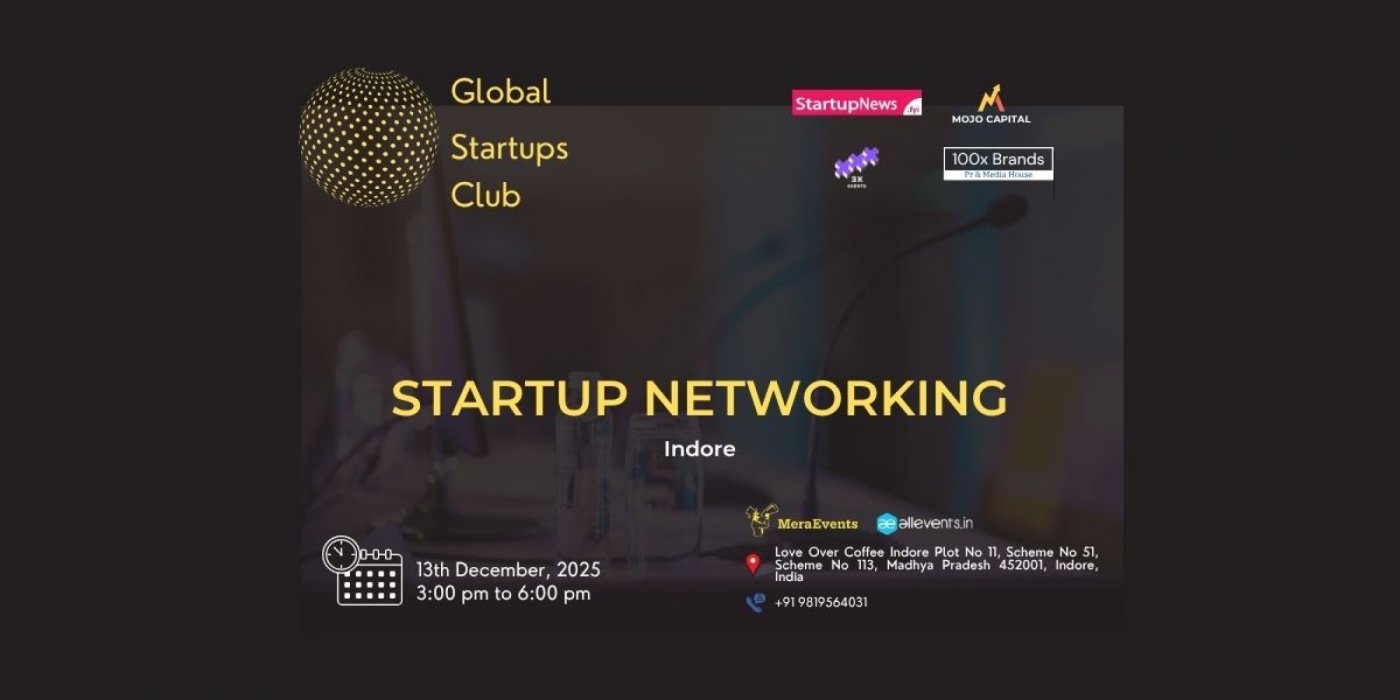 GLOBAL STARTUPS CLUB l STARTUP NETWORKING Indore 2025