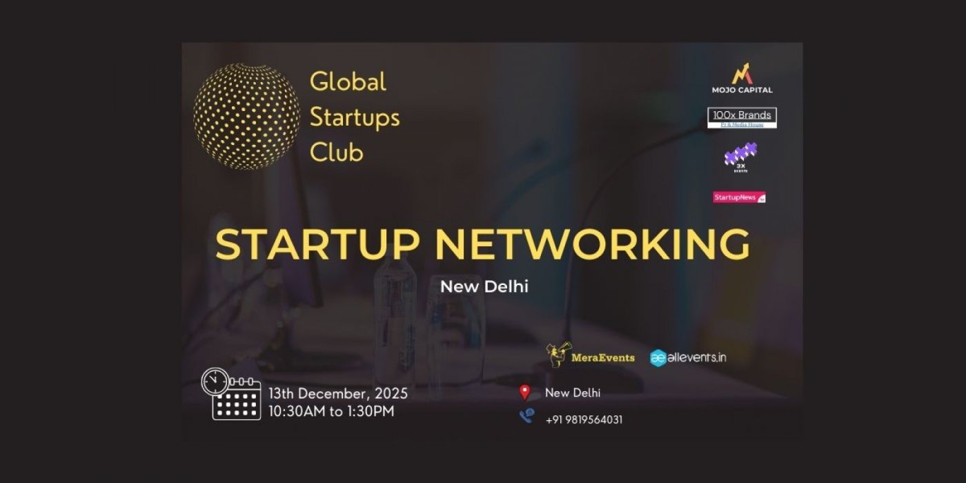 GLOBAL STARTUPS CLUB l STARTUP NETWORKING 2025 New Delhi