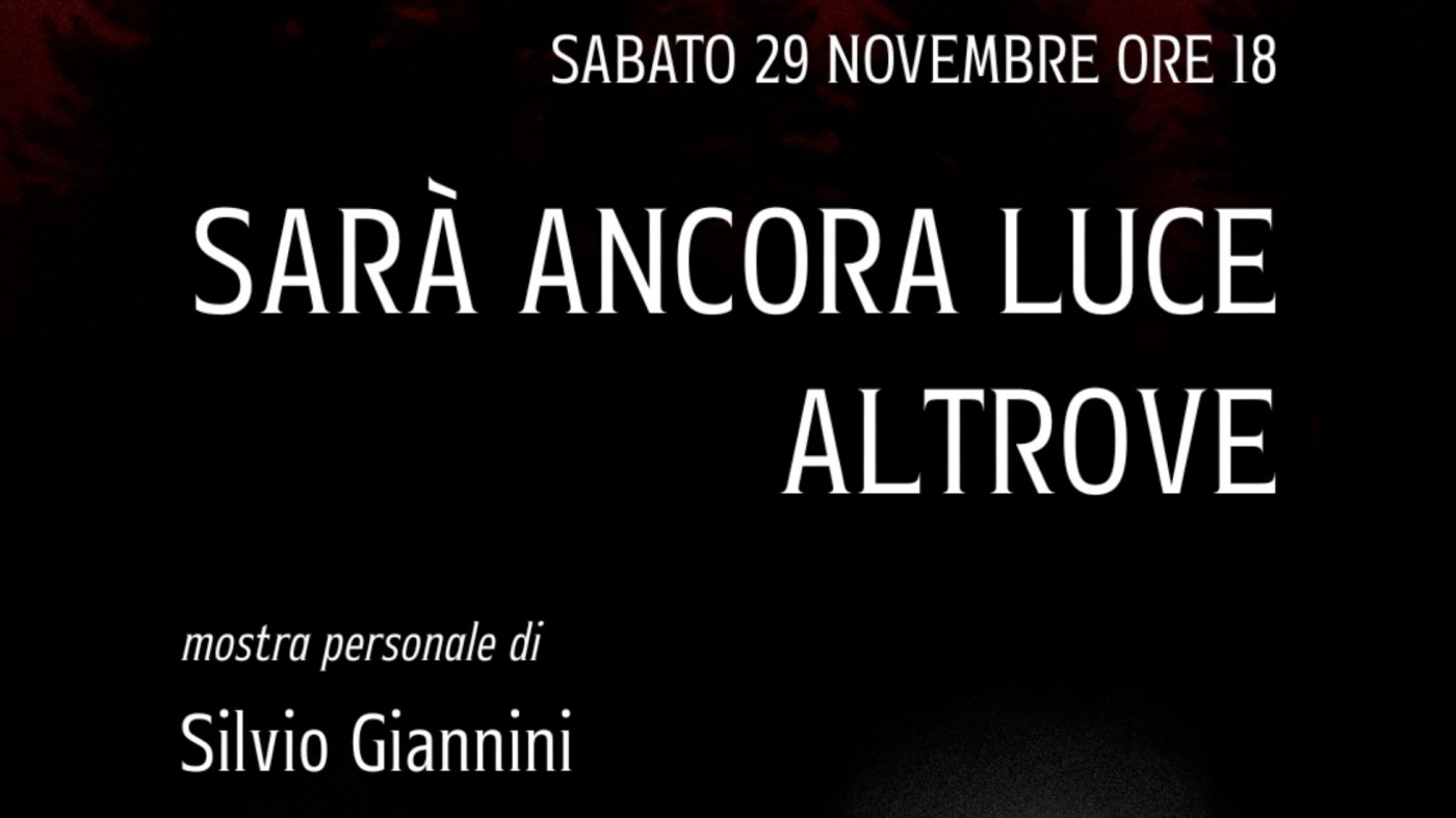 Silvio Giannini - Sar\u00e0 ancora luce altrove