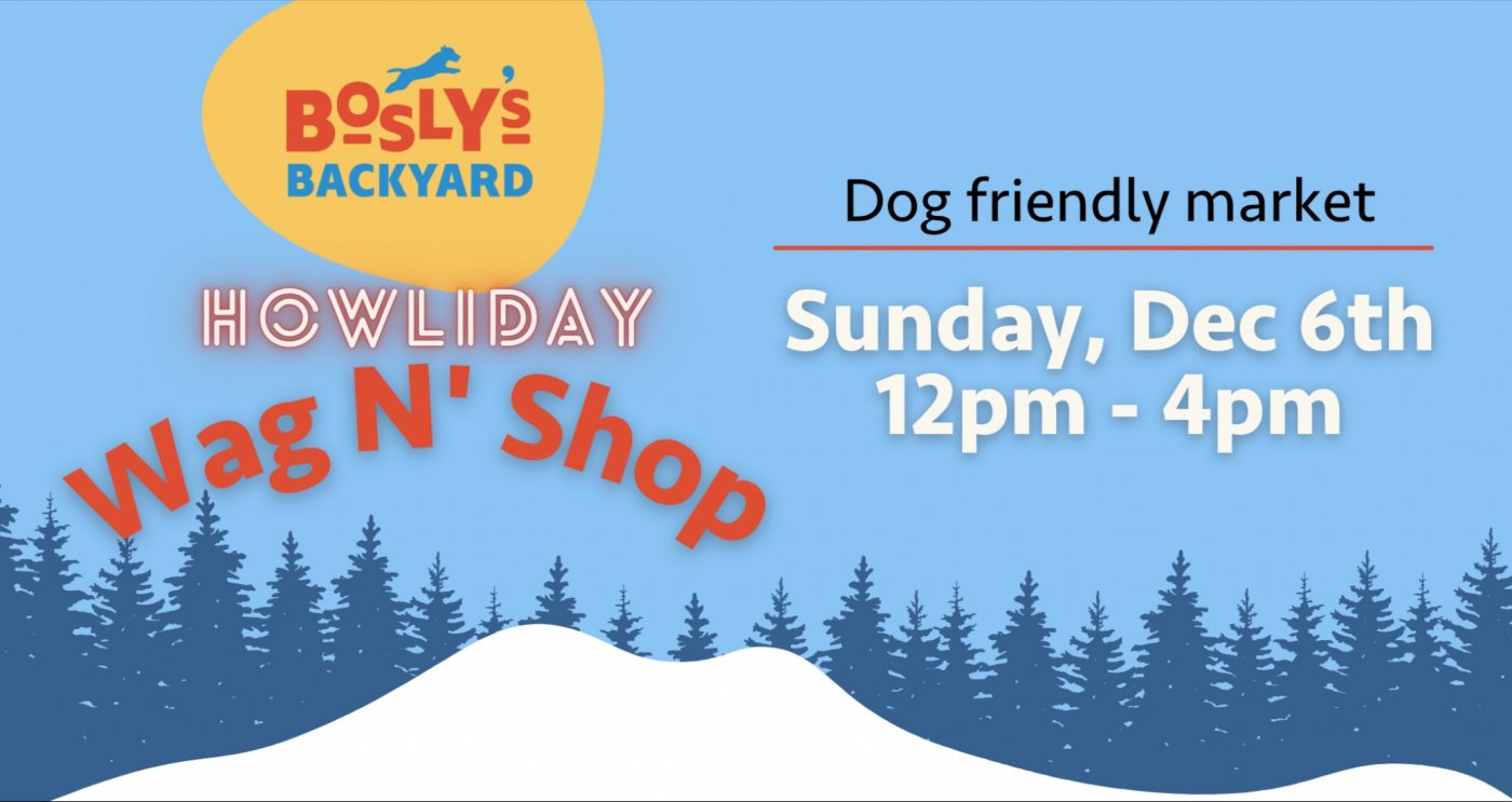 Howliday Wag N' Shop Dog-Friendly Market Fundraiser