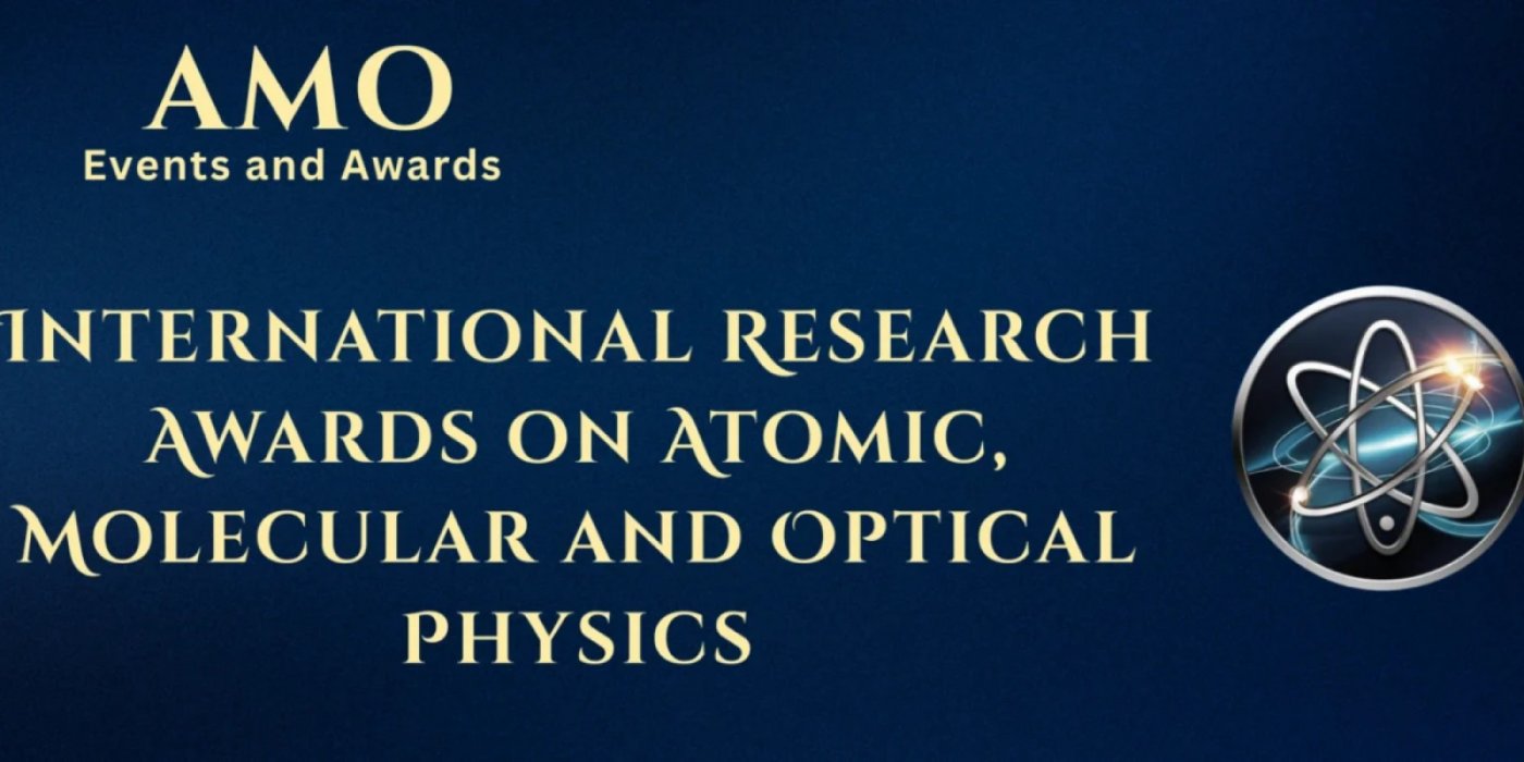 International Research Awards on Atomic, Molecular & Optical Physics