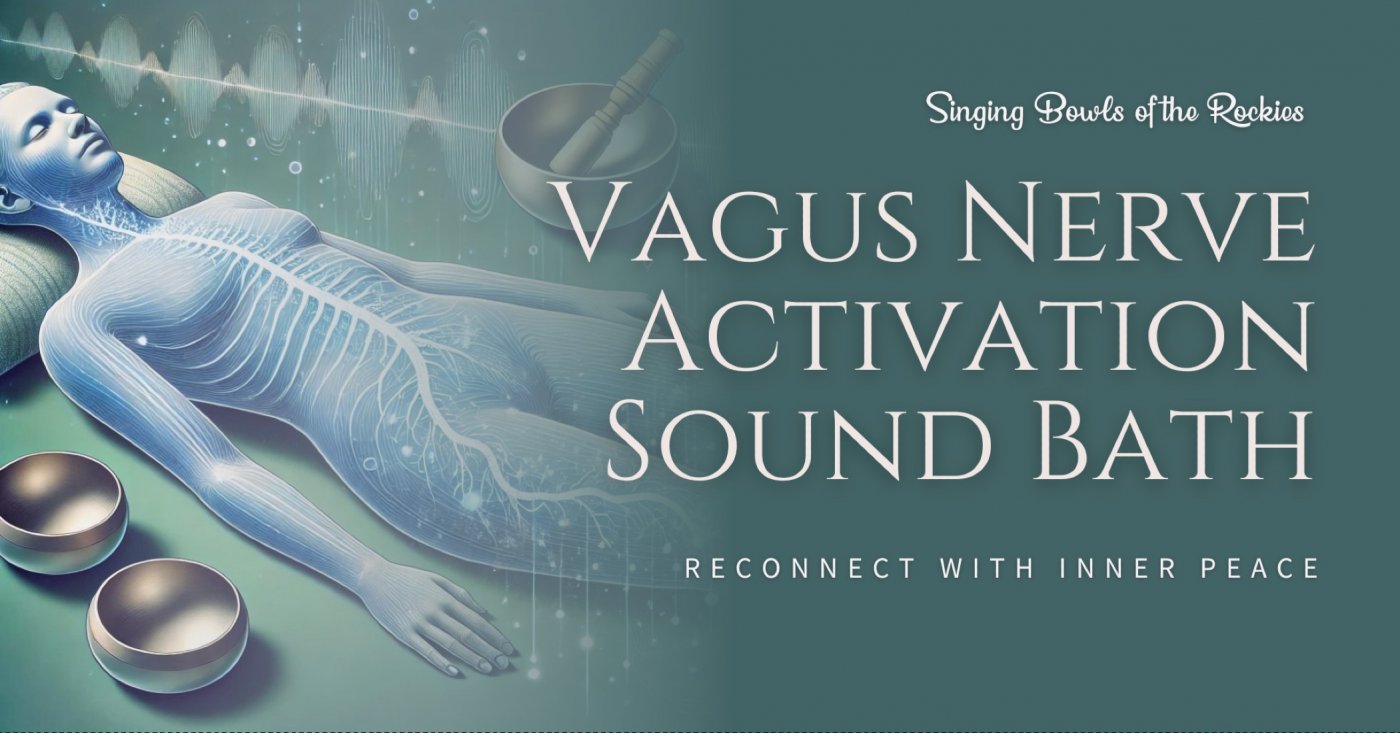 Vagus Nerve Activation Sound Bath \u2013 Reconnect with Inner Peace