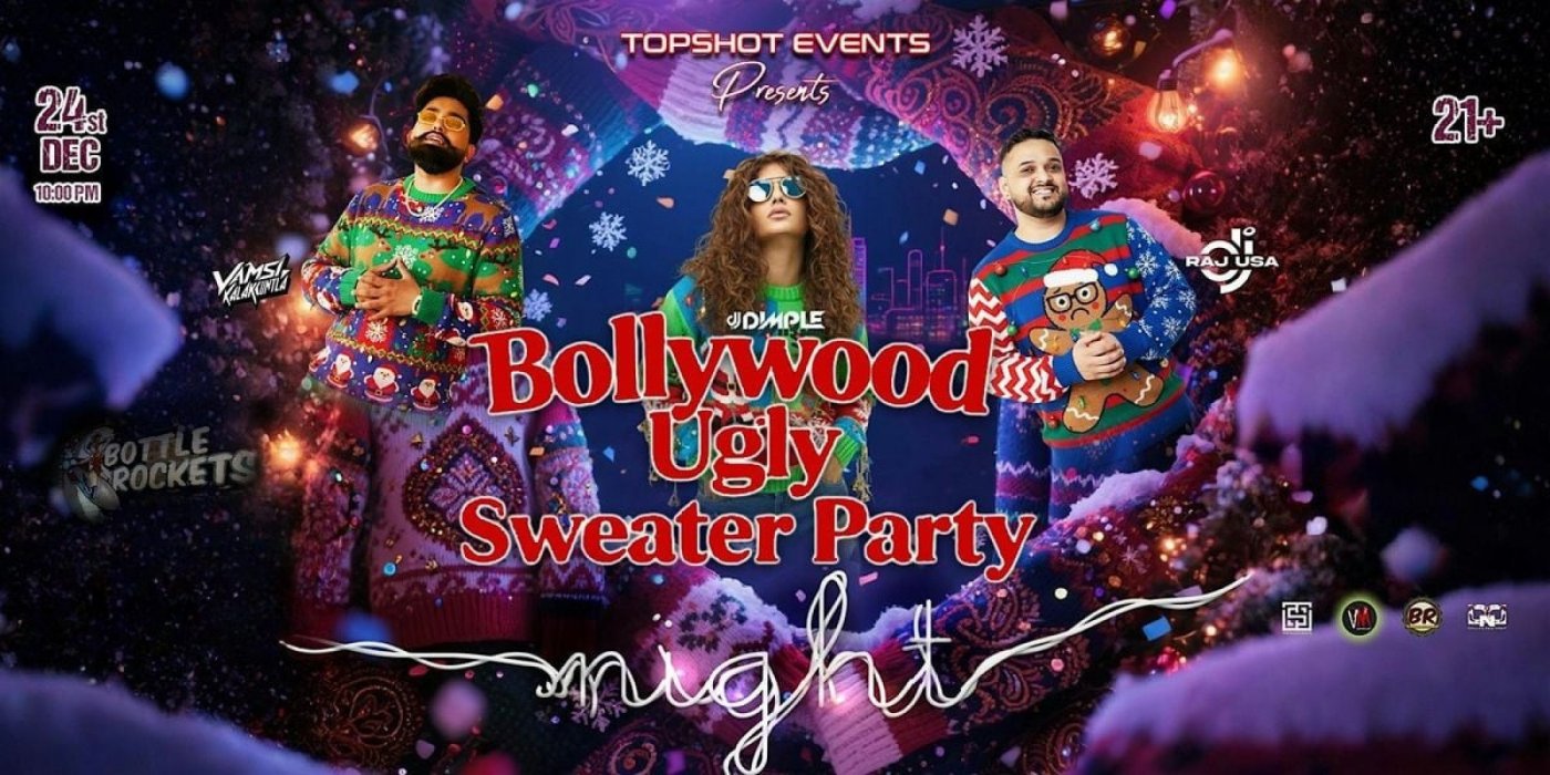 BOLLYWOOD UGLY SWEATER PARTY - WILDEST HOLIDAY PARTY OF THE YEAR!