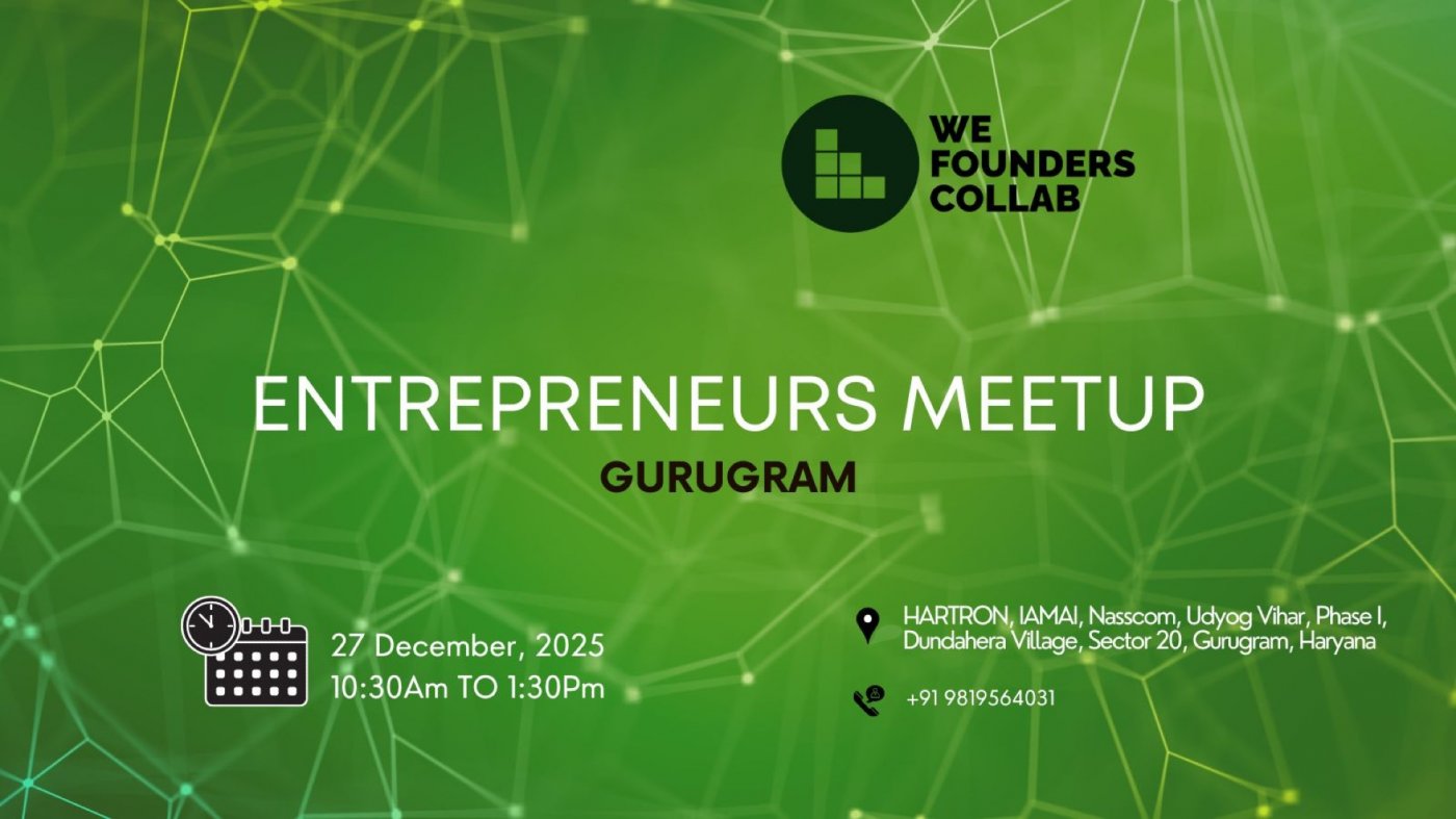 Entrepreneurs Meetup by We Founders Collab Gurugram 2025