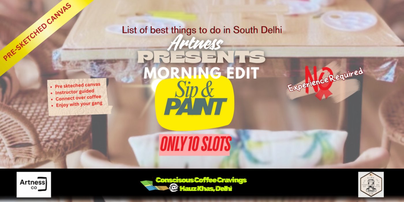 Morning Edit Sip and Paint | Art events Delhi NCR | Hauz Khas