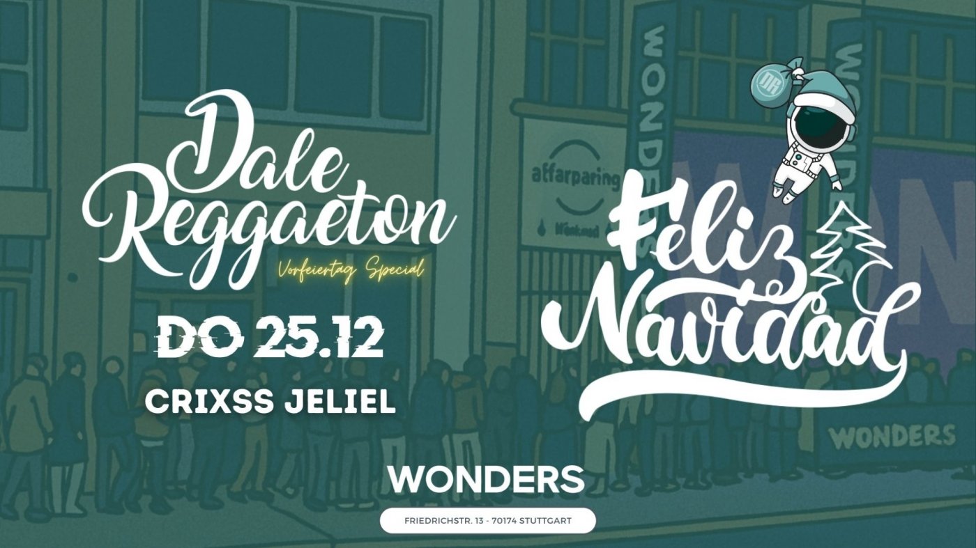 Dale Reggaeton "Feliz Navidad" x Wonders Stuttgart \/ DO 25.12.25