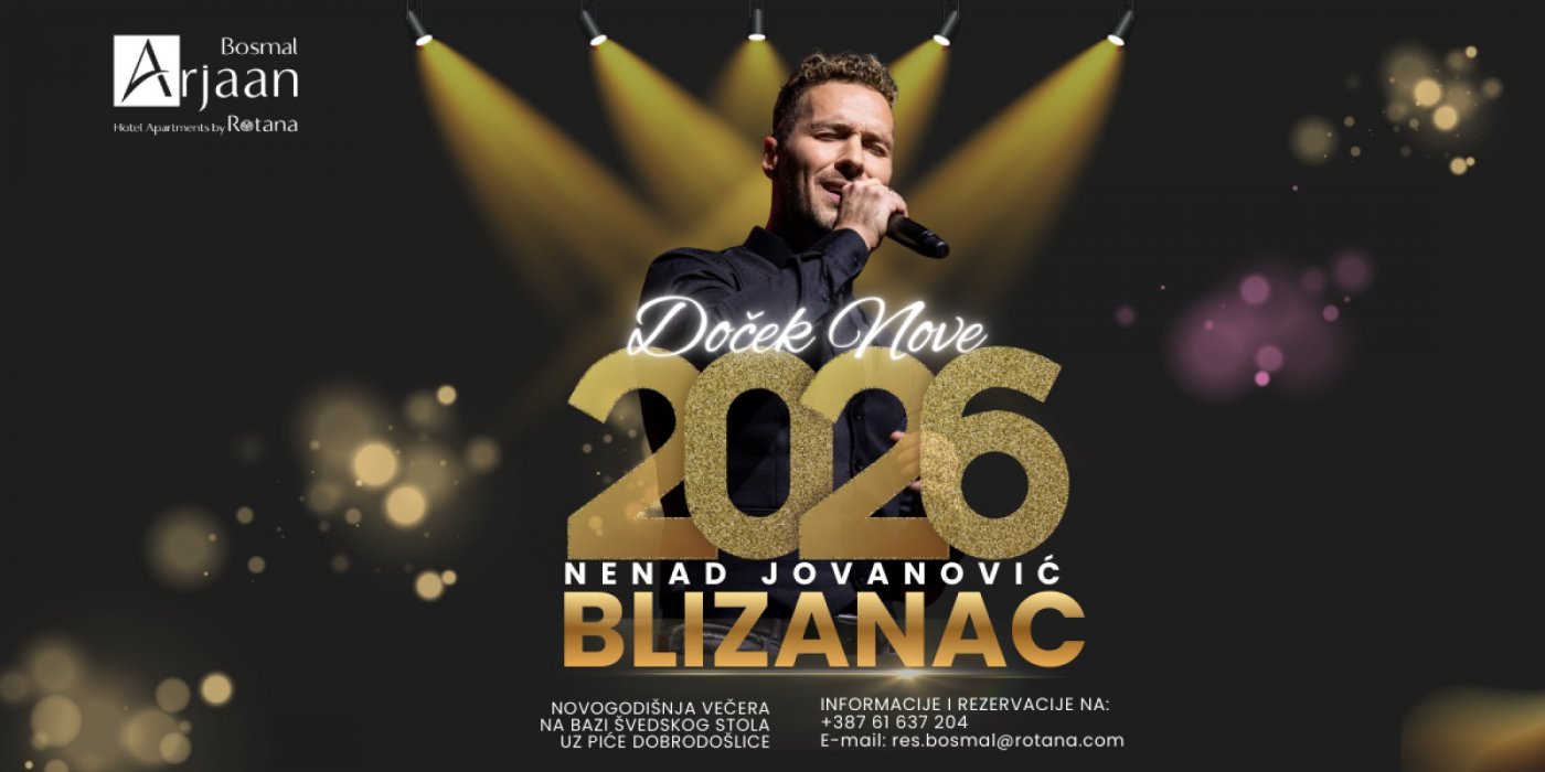 DO\u010cEK NOVE GODINE \/\/ NENAD JOVANOVI\u0106 BLIZANAC \/\/ HOTEL BOSMAL ARJAAN BY ROTANA