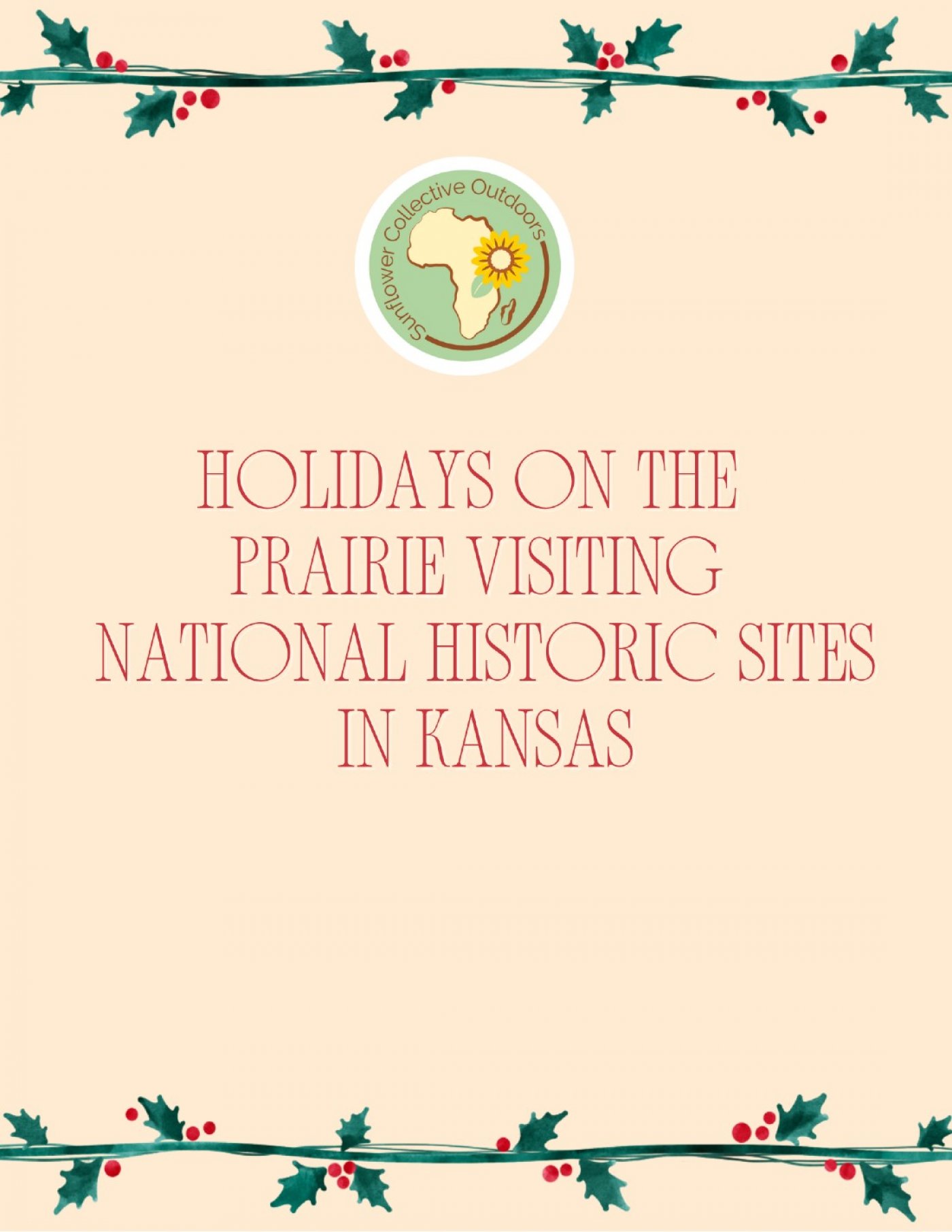 Holidays on the Prairie Visiting National Historic Sites in Kansas
