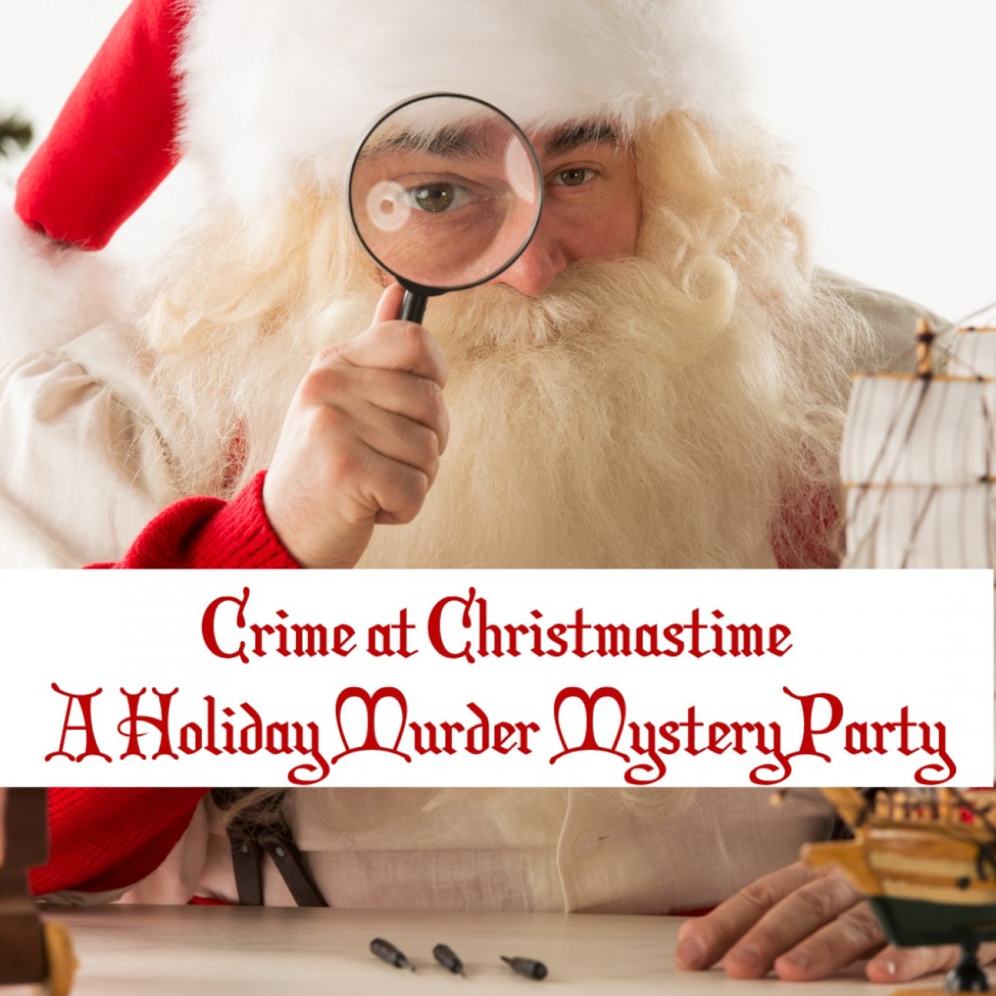 Crime at Christmastime: A Holiday Murder Mystery Party BYOB Edition