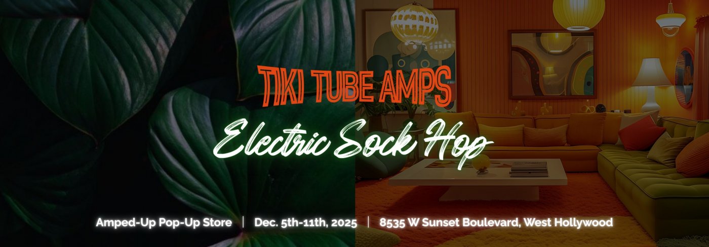 Electric Sock Hop Pop-Up By Desmond's Tiki Tube Amps