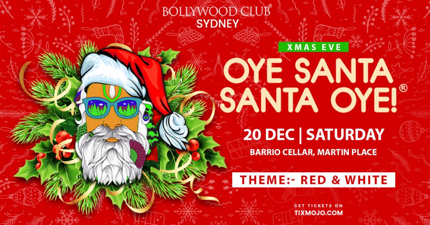 Bollywood Club Presents OYE SANTA SANTA OYE at Barrio Cellar, Sydney
