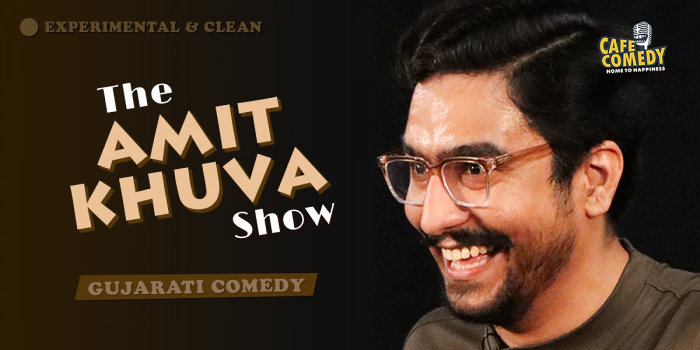 The Amit Khuva Show : Gujarati Standup Comedy