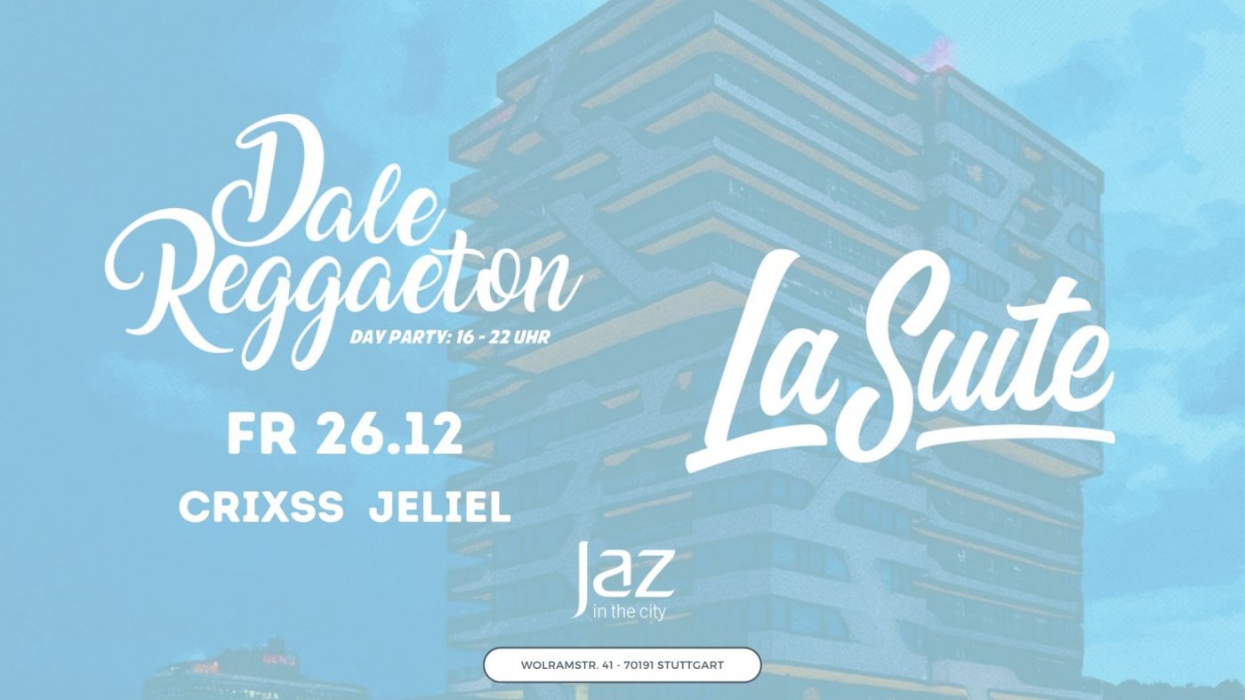 Dale Reggaeton Day Party x Jaz in the City Stuttgart \/ Fr 26.12.25