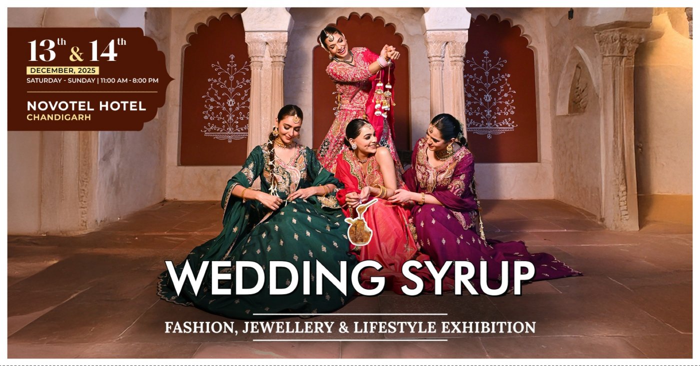 Wedding Syrup Fashion, Jewellery & Lifestyle Exhibition in Chandigarh