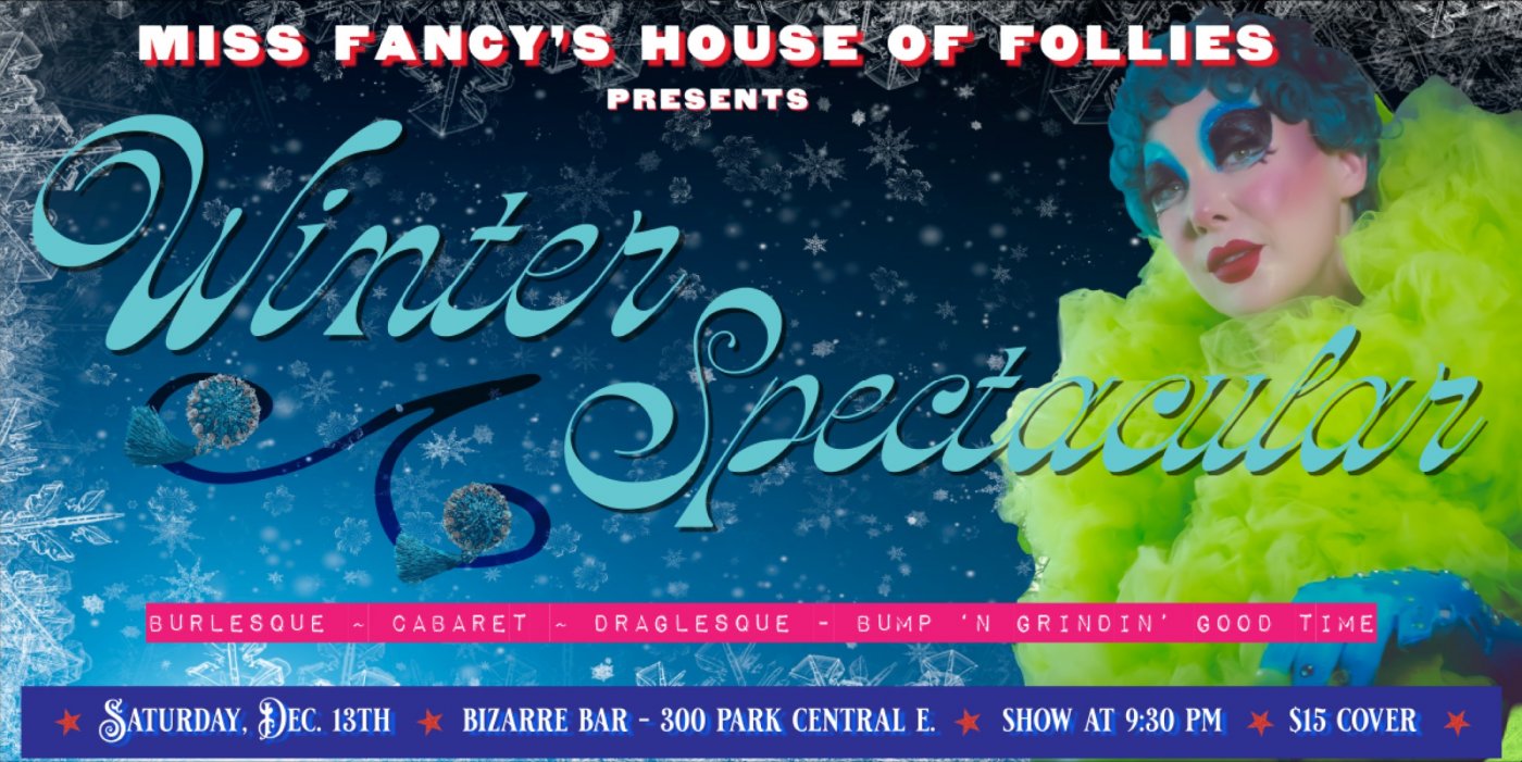 Miss Fancy's House of Follies presents Winter Spectacular! 
