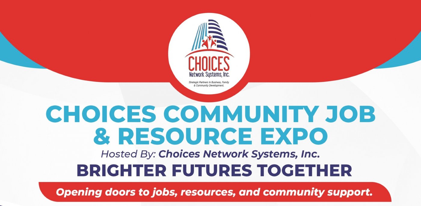 Choices Community Job & Resource Expo - FREE EVENT!