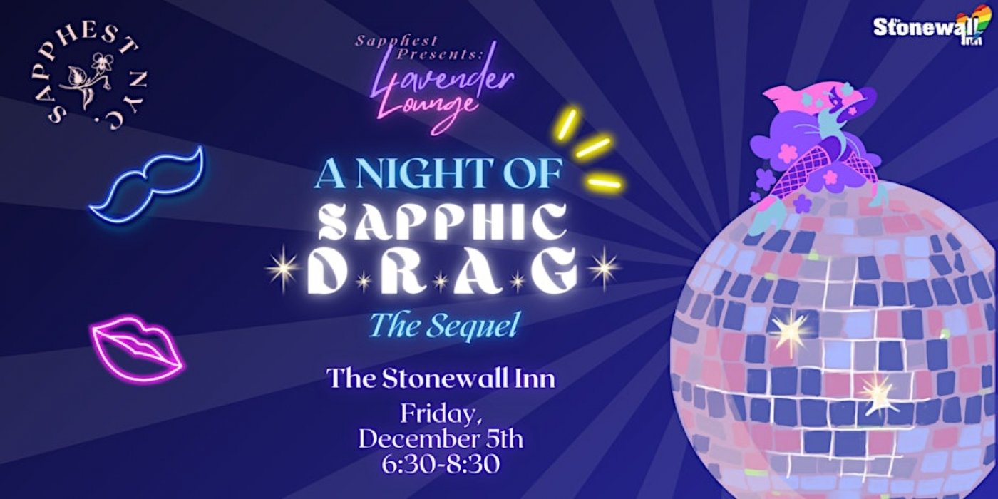 SAPPHEST PRESENTS: Lavender Lounge - A Night of Sapphic Drag II