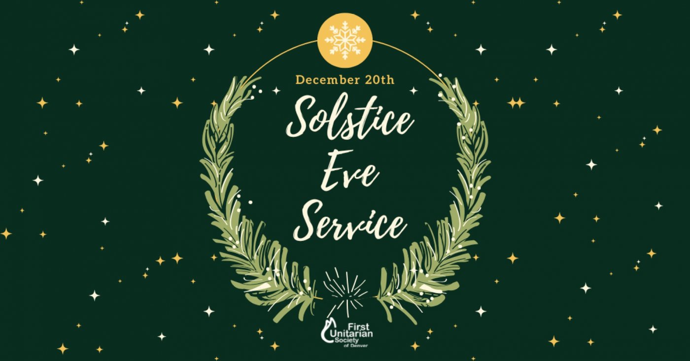 Solstice Eve Service at First Unitarian Society of Denver