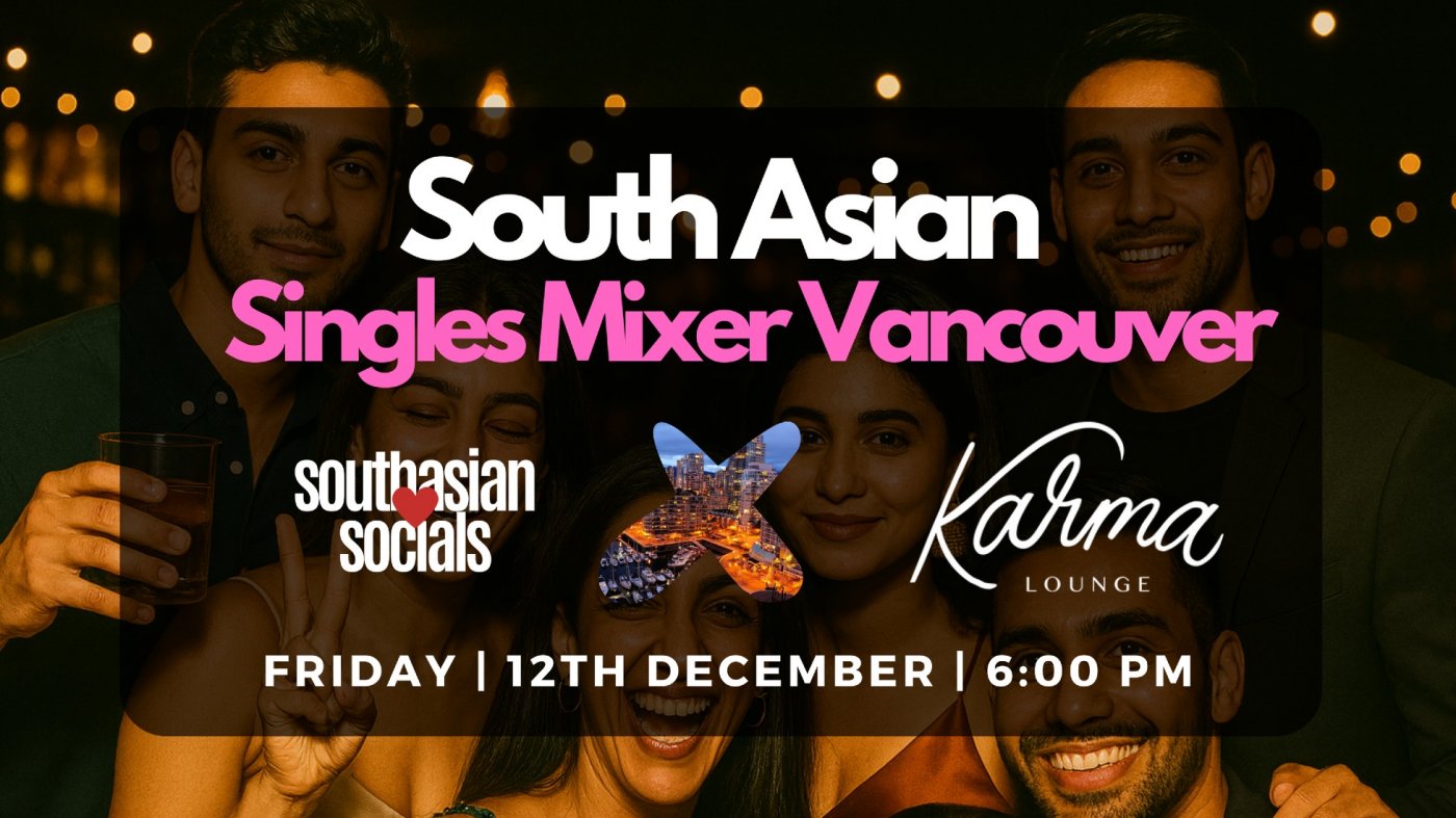 South Asian Singles Mixer Vancouver