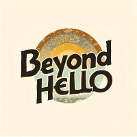 Beyond Hello