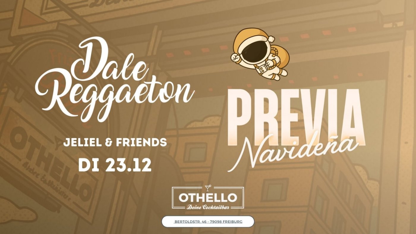 Dale Reggaeton "Previa Navide\u00f1a" x Othello Freiburg \/ Di 23.12.25