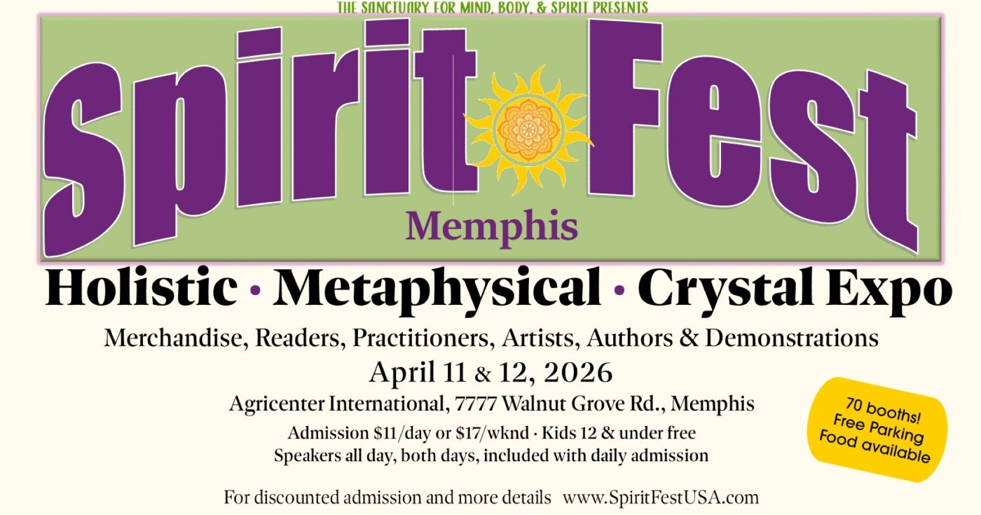 Spirit Fest\u2122 Holistic, Metaphysical, & Crystal Expo - Memphis