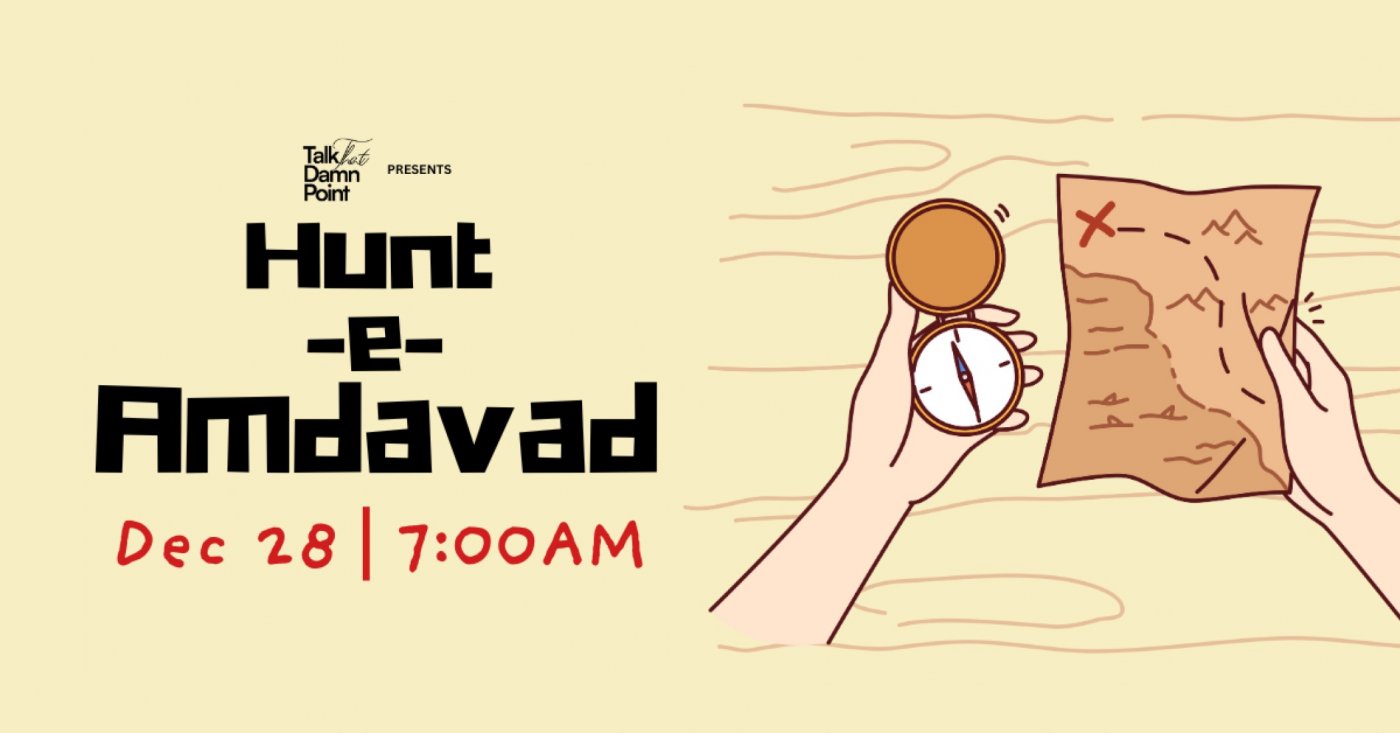 Hunt-e-Amdavad 7.0 | Scavenger Hunt | TtDP