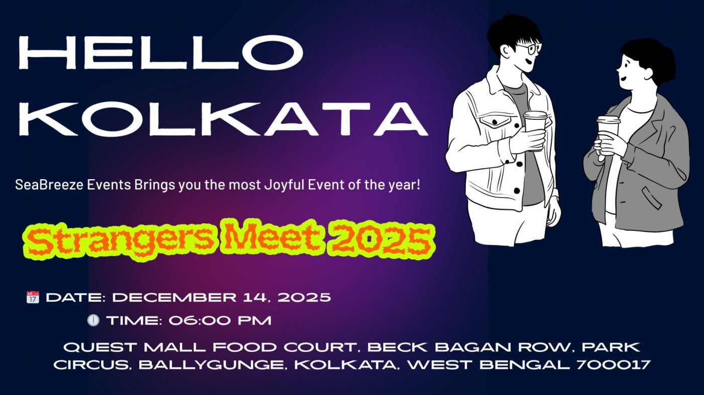 Strangers Meet Kolkata 2025