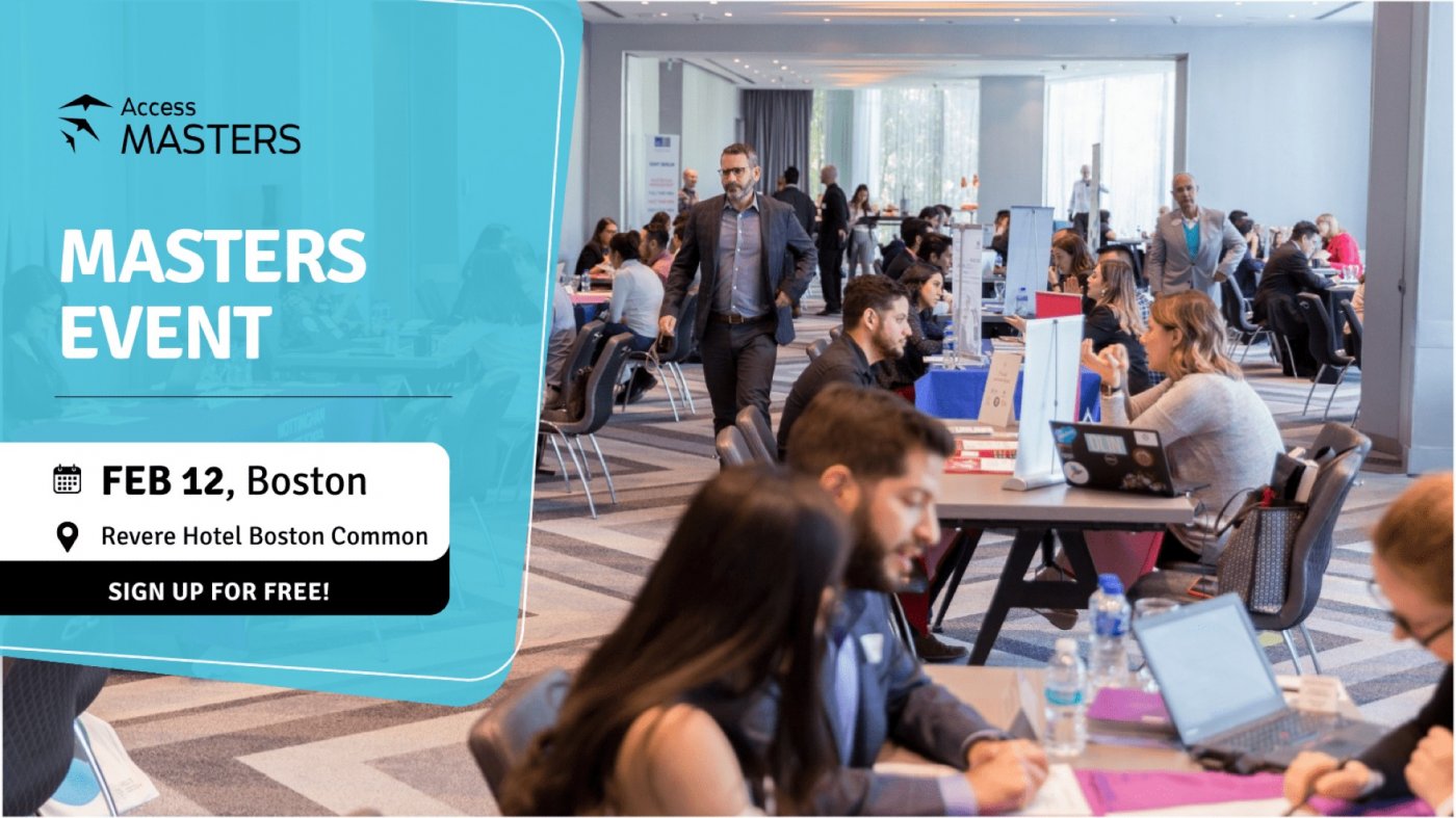 Access Masters Event \u2013 Boston| February 12 Explore Leading Master's Programs in Business