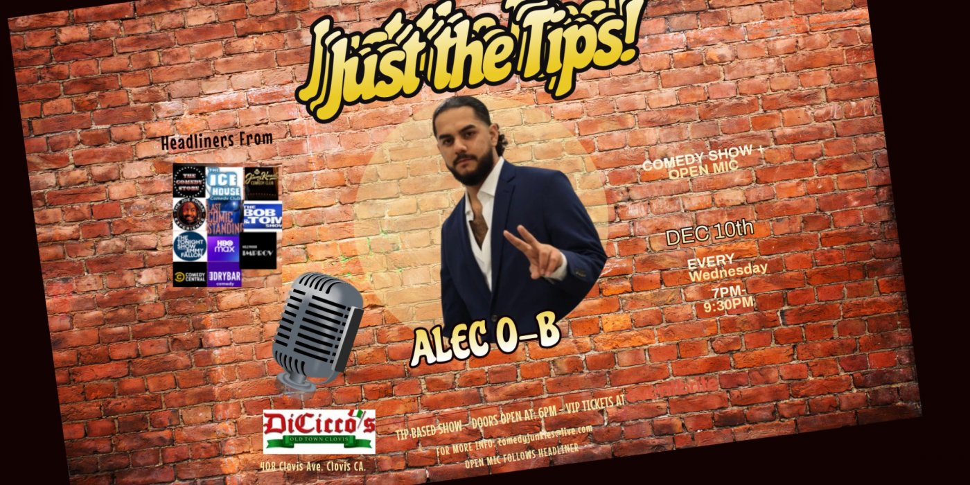 Just The Tips Comedy Show headlining Alec O-B + Open Mic