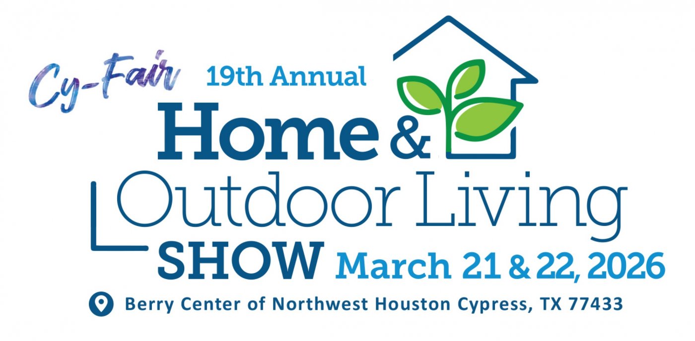 19th Annual Cy Fair Home and Outdoor Living Show