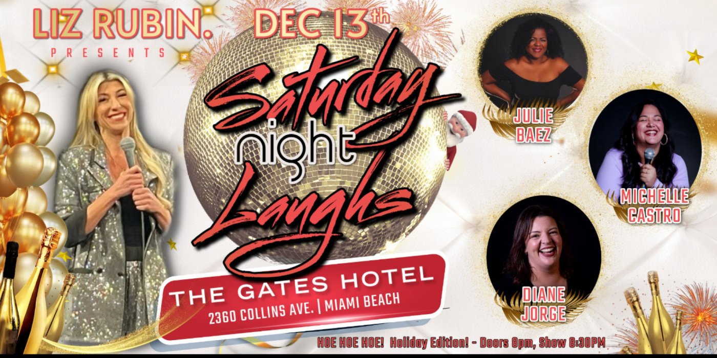 Saturday Night Laughs \u201cHoe Hoe Hoe\u201d Holiday Edition at The Gates Hotel South Beach